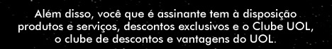 Al&eacute;m disso, voc&ecirc; que &eacute; assinante tem &agrave; disposi&ccedil;&atilde;o produtos e servi&ccedil;os, descontos exclusivos e o Clube UOL, o clube de descontos e vantagens do UOL.