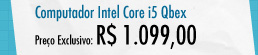 Computador Intel Core i5 Qbex
