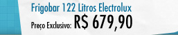 Frigobar 122 Litros Electrolux - R$ 679,90